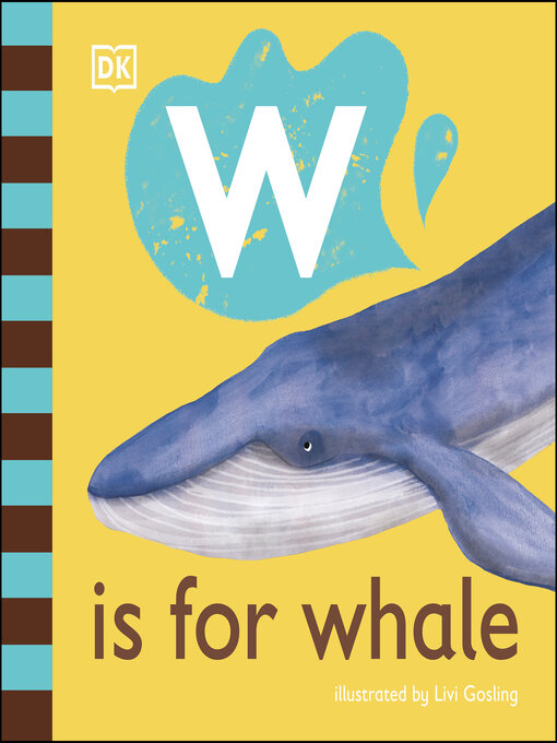 Title details for W is for Whale by DK - Wait list